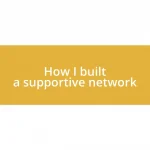 How I built a supportive network