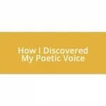 How I Discovered My Poetic Voice