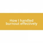 How I handled burnout effectively