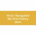 How I Navigated My First Poetry Slam