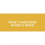 How I overcame writer’s block
