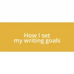 How I set my writing goals