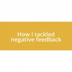 How I tackled negative feedback