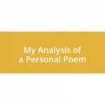 My Analysis of a Personal Poem