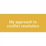 My approach to conflict resolution
