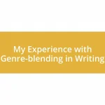 My Experience with Genre-blending in Writing