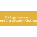 My Experience with Genre Classification Challenges