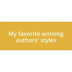 My favorite winning authors’ styles