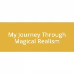 My Journey Through Magical Realism