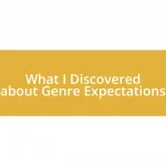 What I Discovered about Genre Expectations