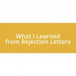 What I Learned from Rejection Letters