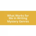 What Works for Me in Writing Mystery Genres